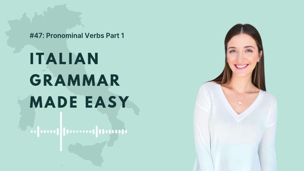 #47: Pronominal Verbs Part 1 | Learn Italian Grammar Made Easy