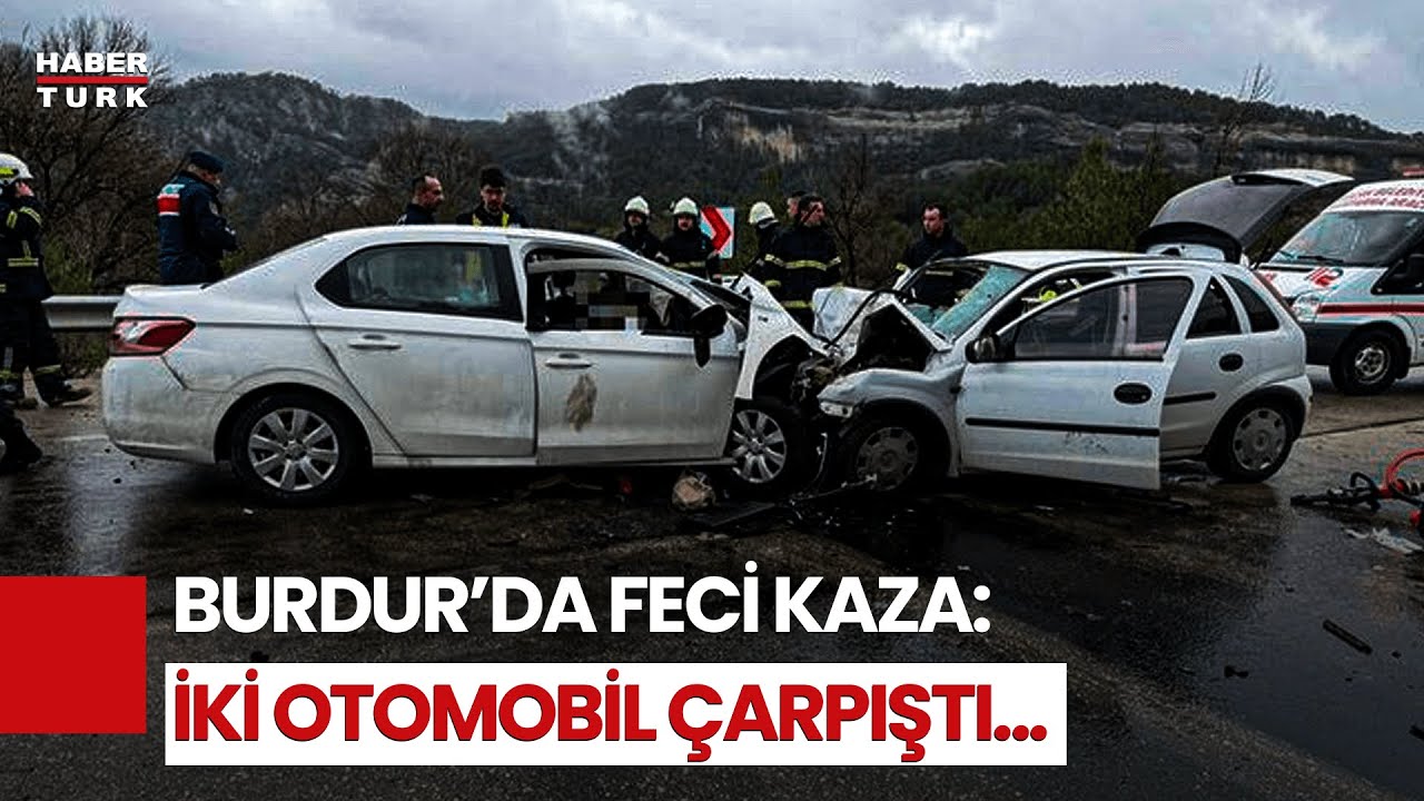 Antalya’dan Sonra Burdur’da Korkunç Trafik Kazası: Otomobiller Kafa Kafaya Çarpıştı