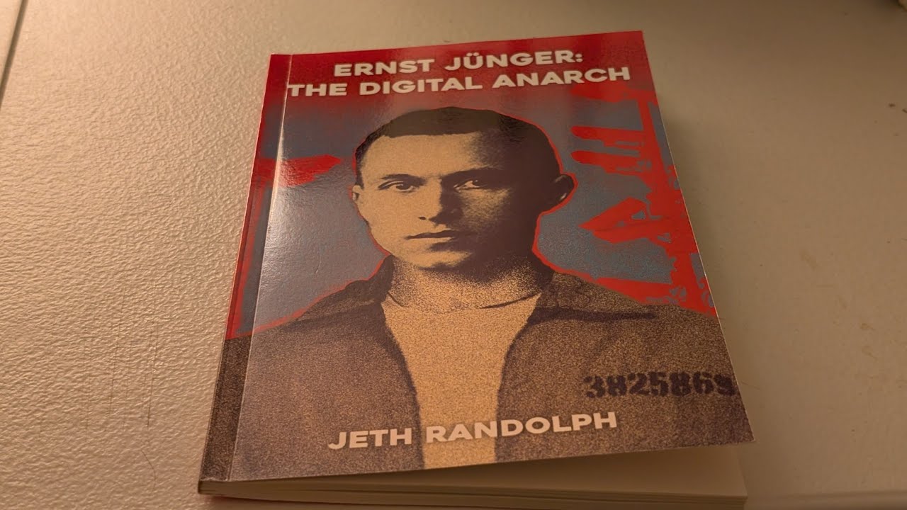 Ernst Jünger: The Digital Anarch (Casting Darts Publishing) by Jeth Randolph