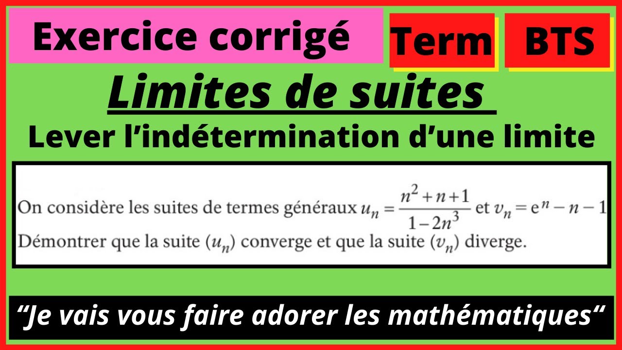 Exercice corrig&eacute; - Limites de suites - Lever l&rsquo;ind&eacute;termination d&rsquo;une limite !