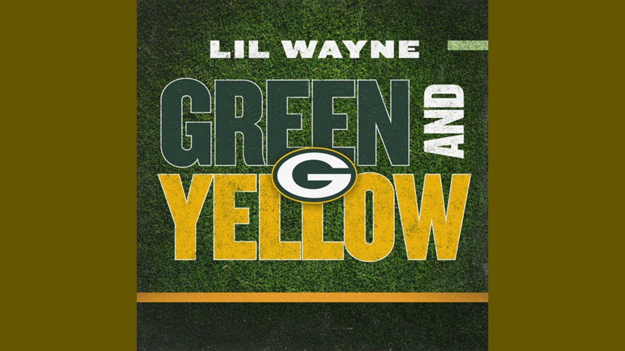 Lil Wayne - Green And Yellow (Green Bay Packers Theme Song)