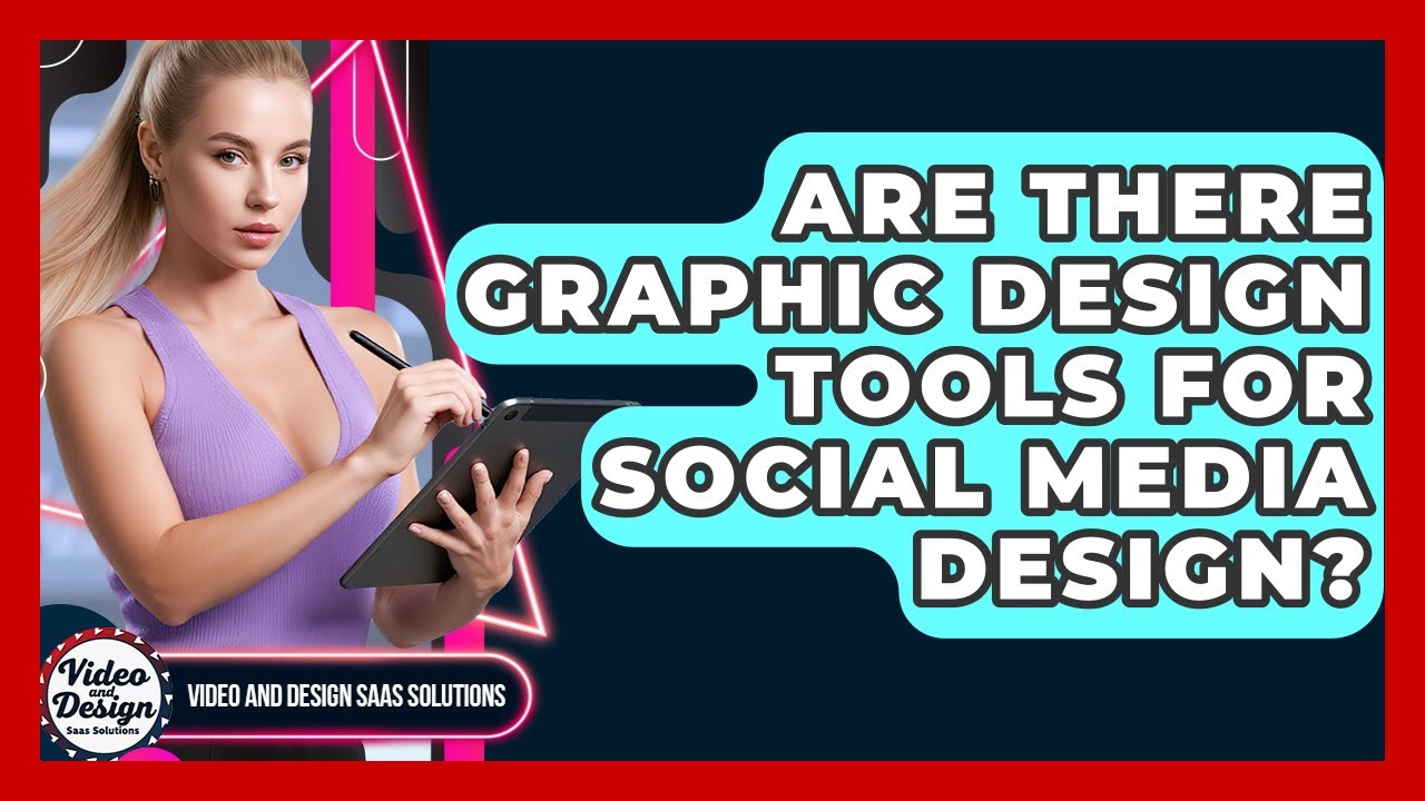 Are There Graphic Design Tools For Social Media Design? - Video And Design Saas Solutions