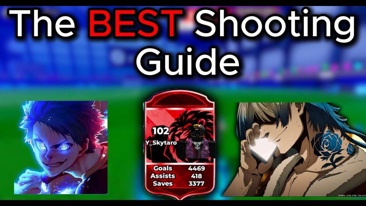 The Best Shooting Guide Blue Lock: Rivals