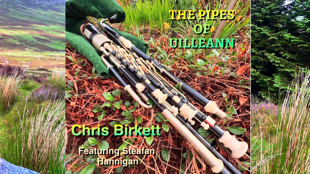 The Pipes Of Uilleann by Chris Birkett