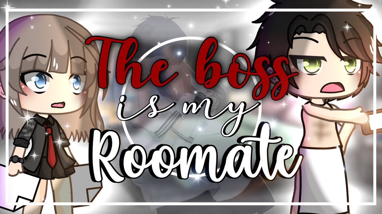 🦋✨The boss is my roommate🦋✨ || GLMM || Gacha life || Gachalife minimovie || Love story ||