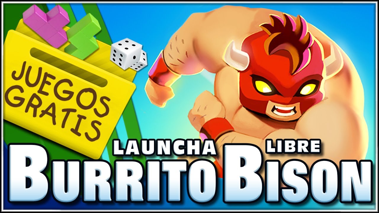Burrito Bison: launcha libre!!! | Juegos Gratis