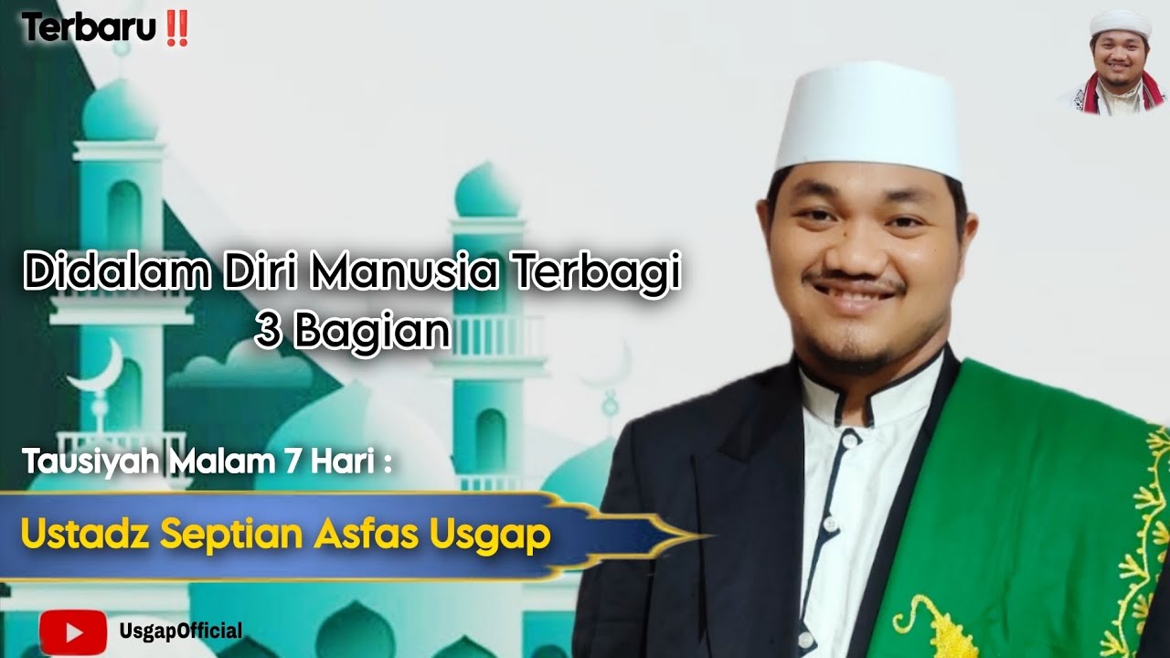 CERAMAH TAHLIL 7HARI‼️USTADZ SEPTIAN ASFAS USGAP | DI DALAM DIRI MANUSIA TERBAGI 3