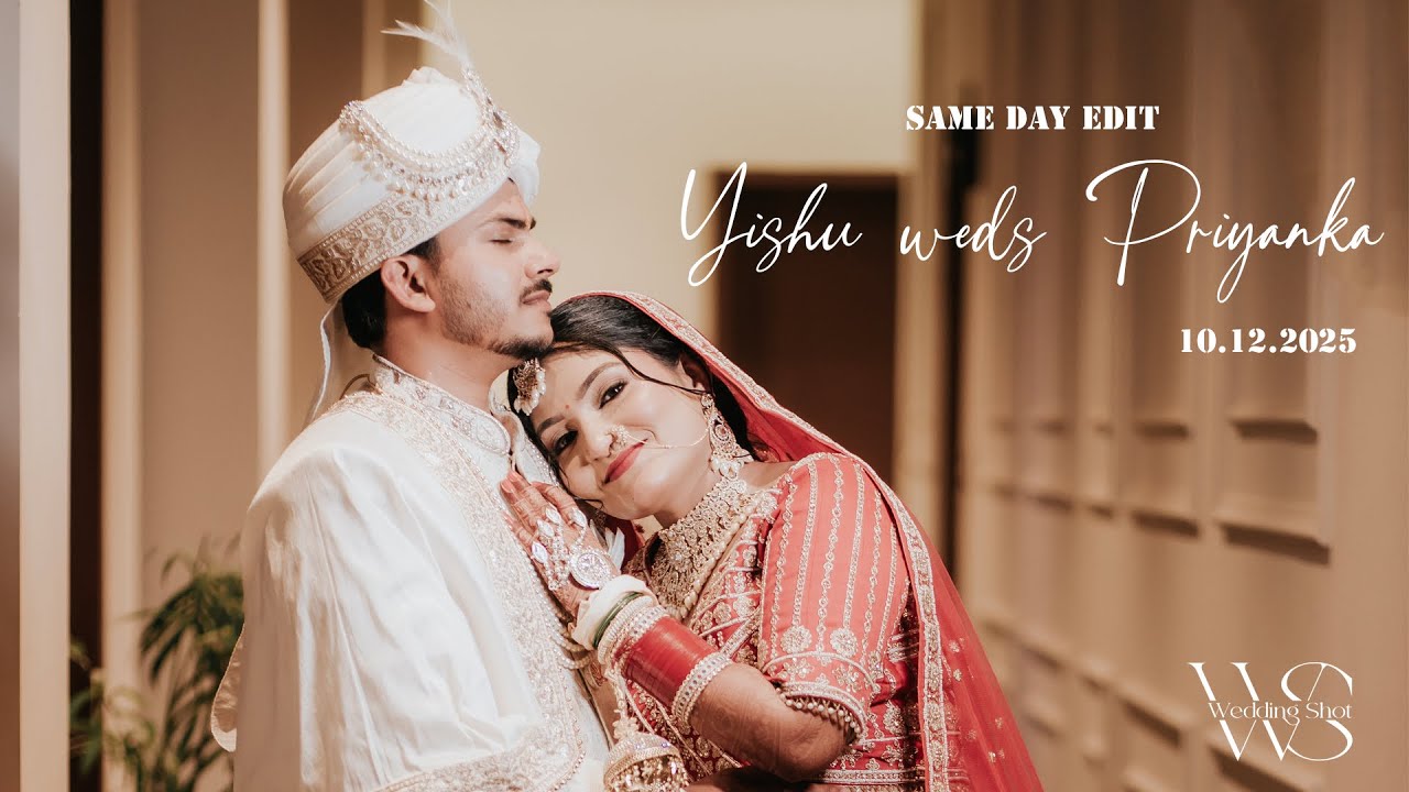 Same Day Edit Yishu Weds Priyanka