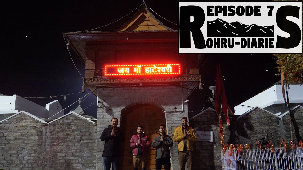 ROHRU Diaries - Episode 7 | Dalgaon and Hatkoti Temple | Nemo Vlogs