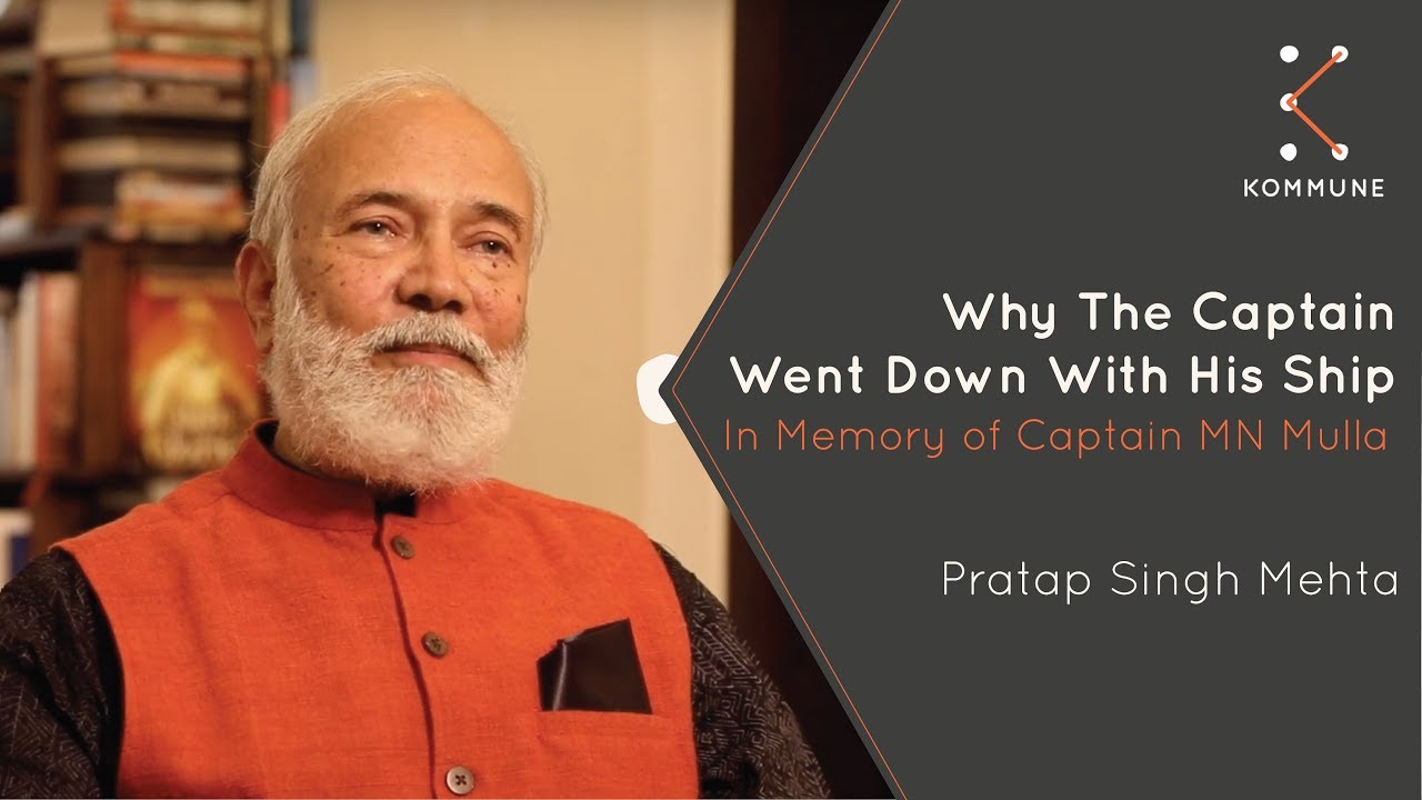 Why The Captain Went Down With His Ship - Pratap Singh Mehta | The Storytellers