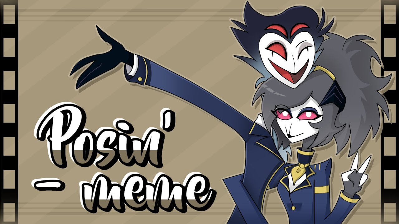 Posin' - Meme || Helluva boss animation ||