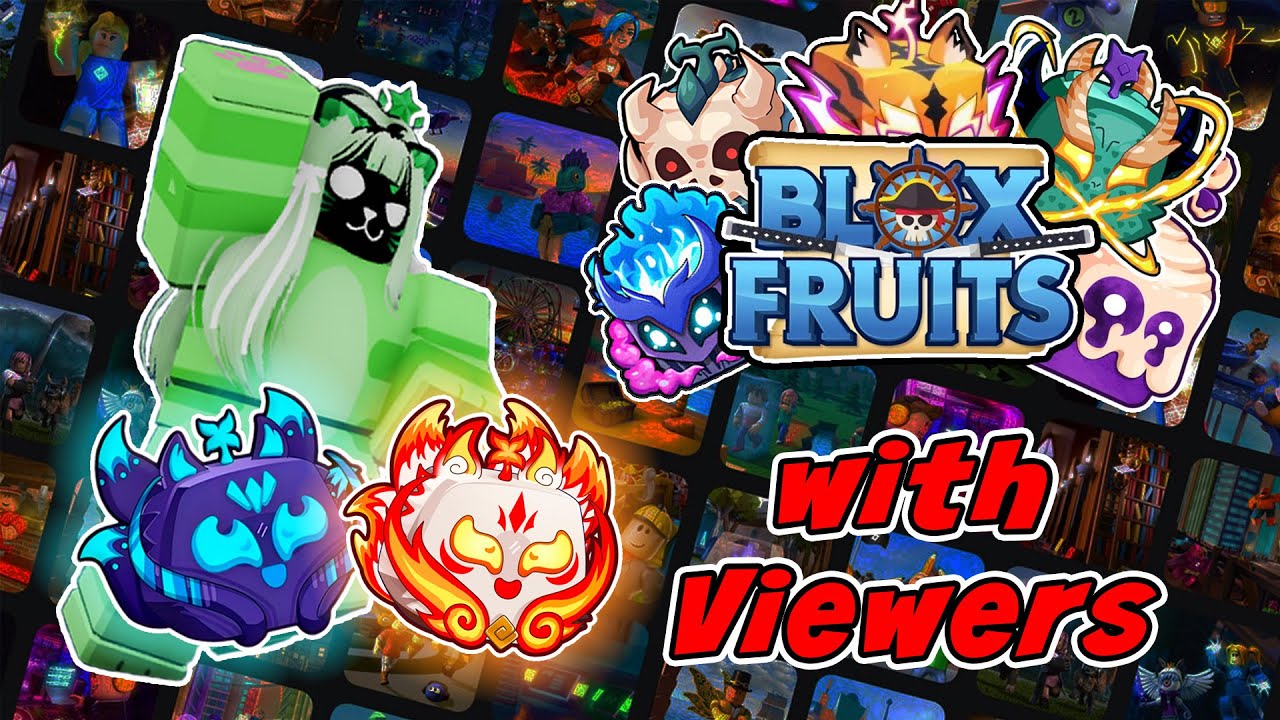 Blox Fruits LIVE with viewers! Helping out if I can! 