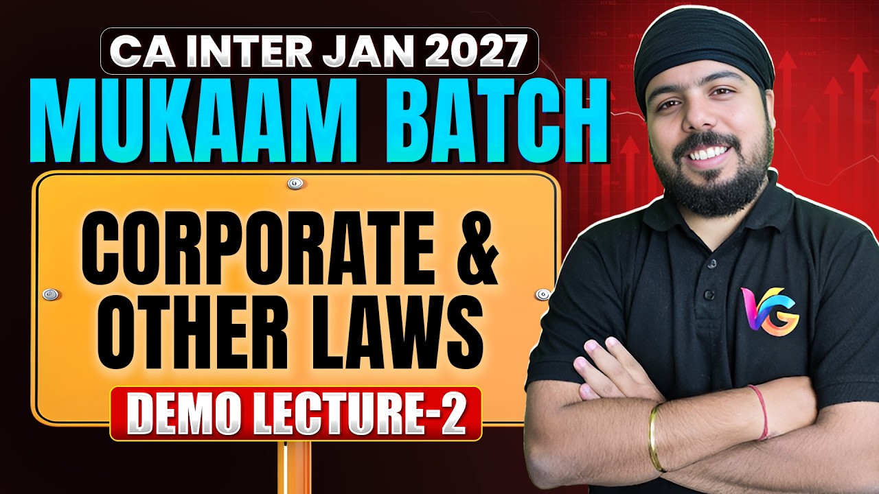 Corporate and Other Laws - CA Inter Jan 2027 Mukaam Batch | CA Gurpreet Singh | VC Gurukul