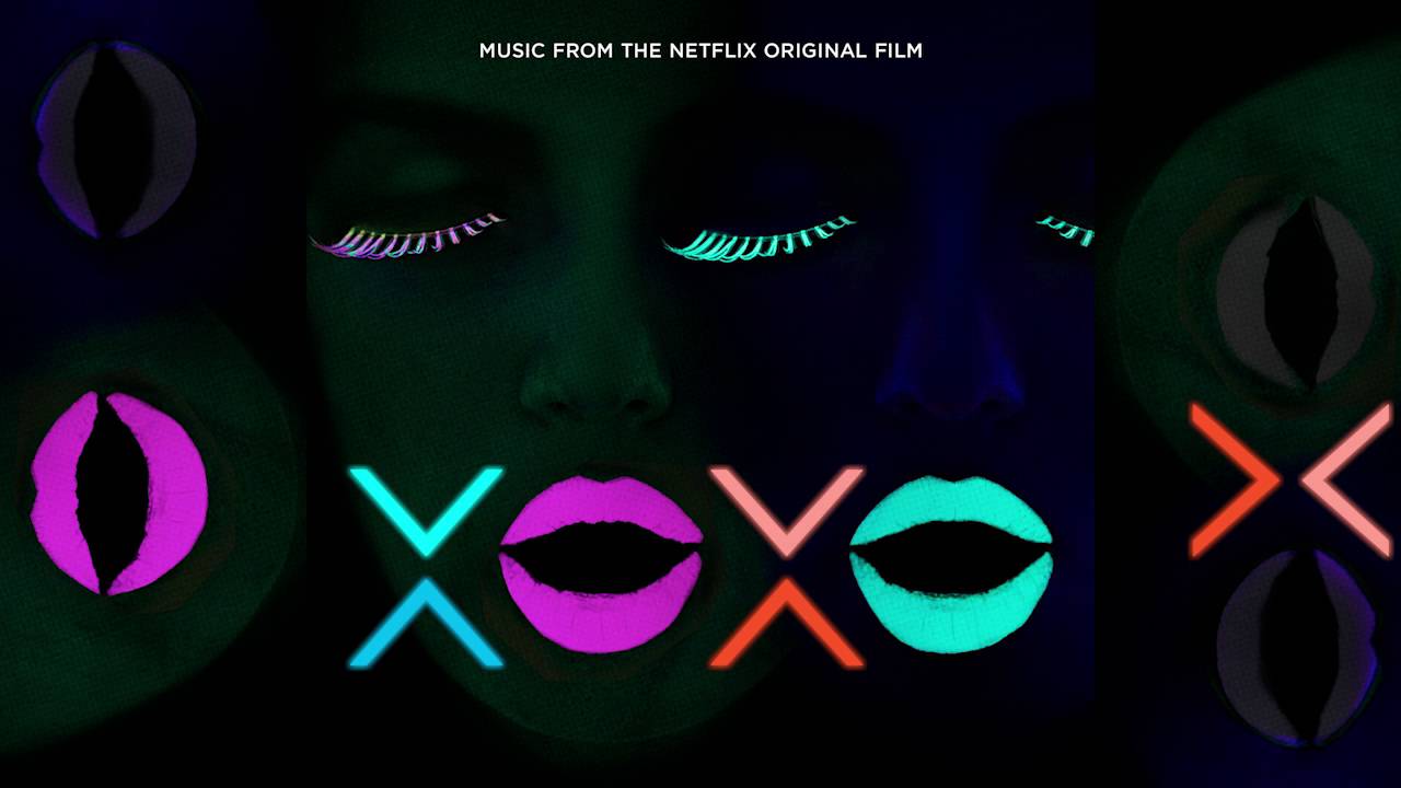 Galantis and East & Young - Make Me Feel – from XOXO the Netflix Original Film