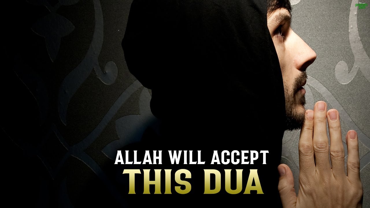 START MAKING YOUR DUA LIKE THIS, AND ALLAH WILL ACCEPT IT
