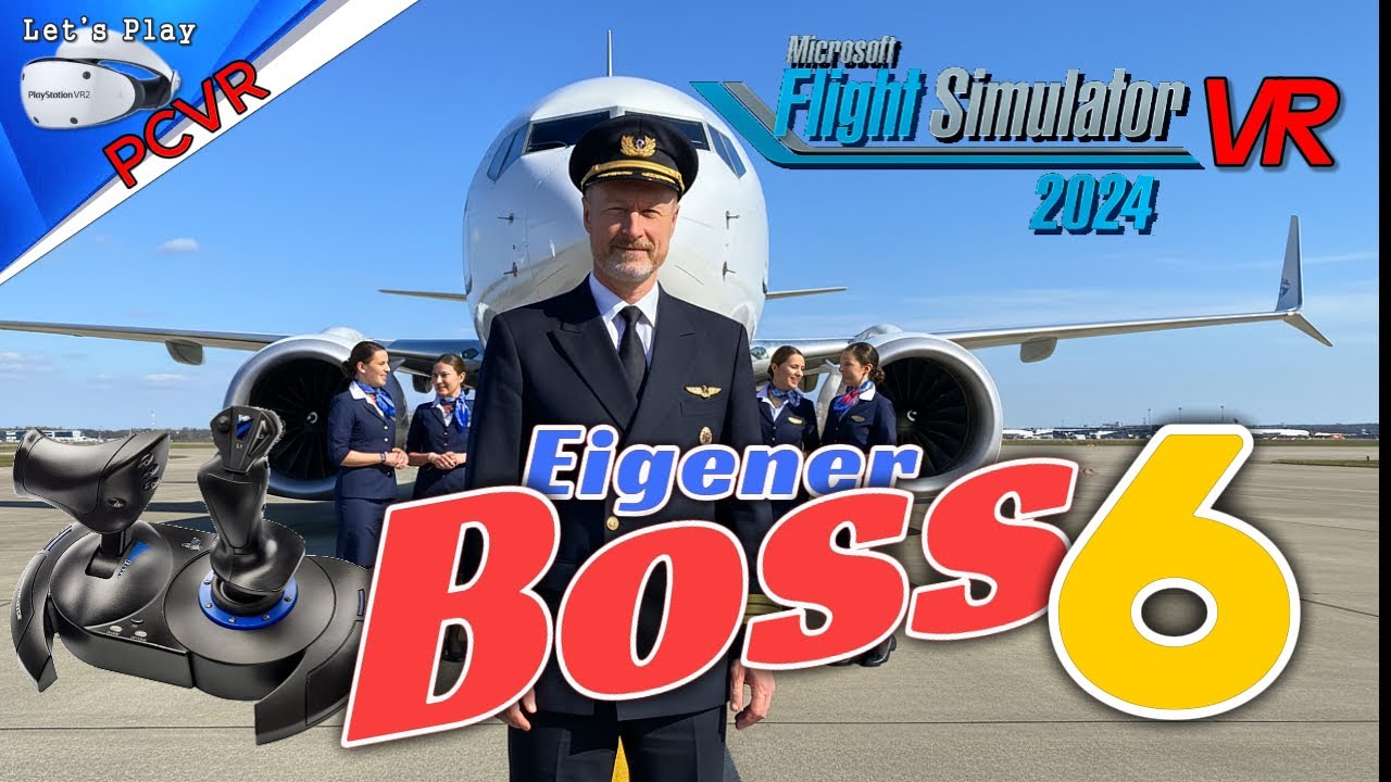 Karriere als Boss (6) : Microsoft Flight Simulator 2024 VR : HOTAS : PCVR : deutsch