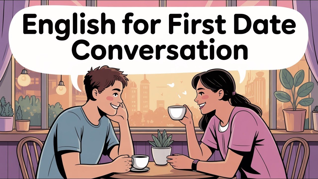 English for Romance   First Date Conversation, Compliments & How to Say 'I Like You'