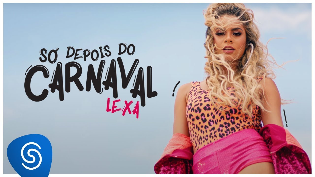 Lexa - S&oacute; Depois Do Carnaval (Clipe Oficial)