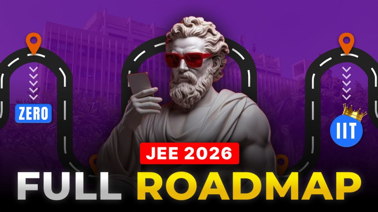 JEE 2026 : Perfect 7 Months Roadmap to Crack JEE if you start NOW 👽
