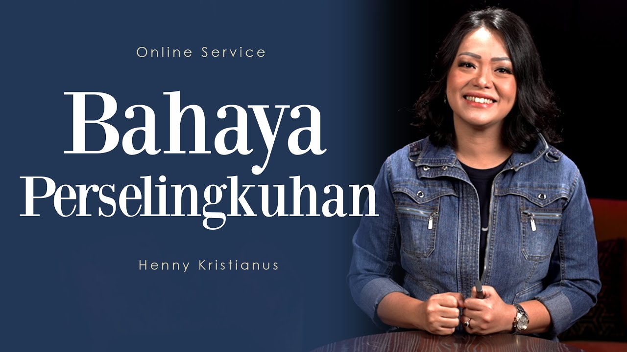 Bahaya Perselingkuhan - Henny Kristianus