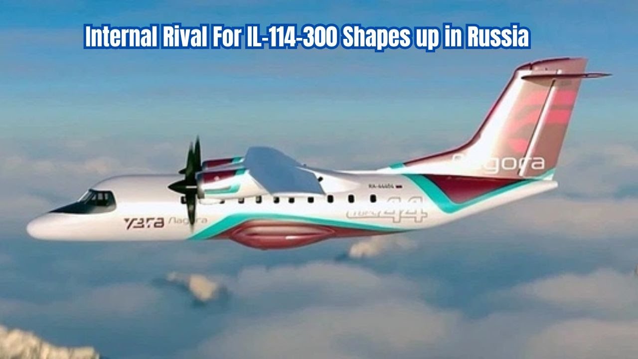 TVRS-44 Ladoga or IL-114-300 -  Russian Turboprops Set For Internal Rivalry