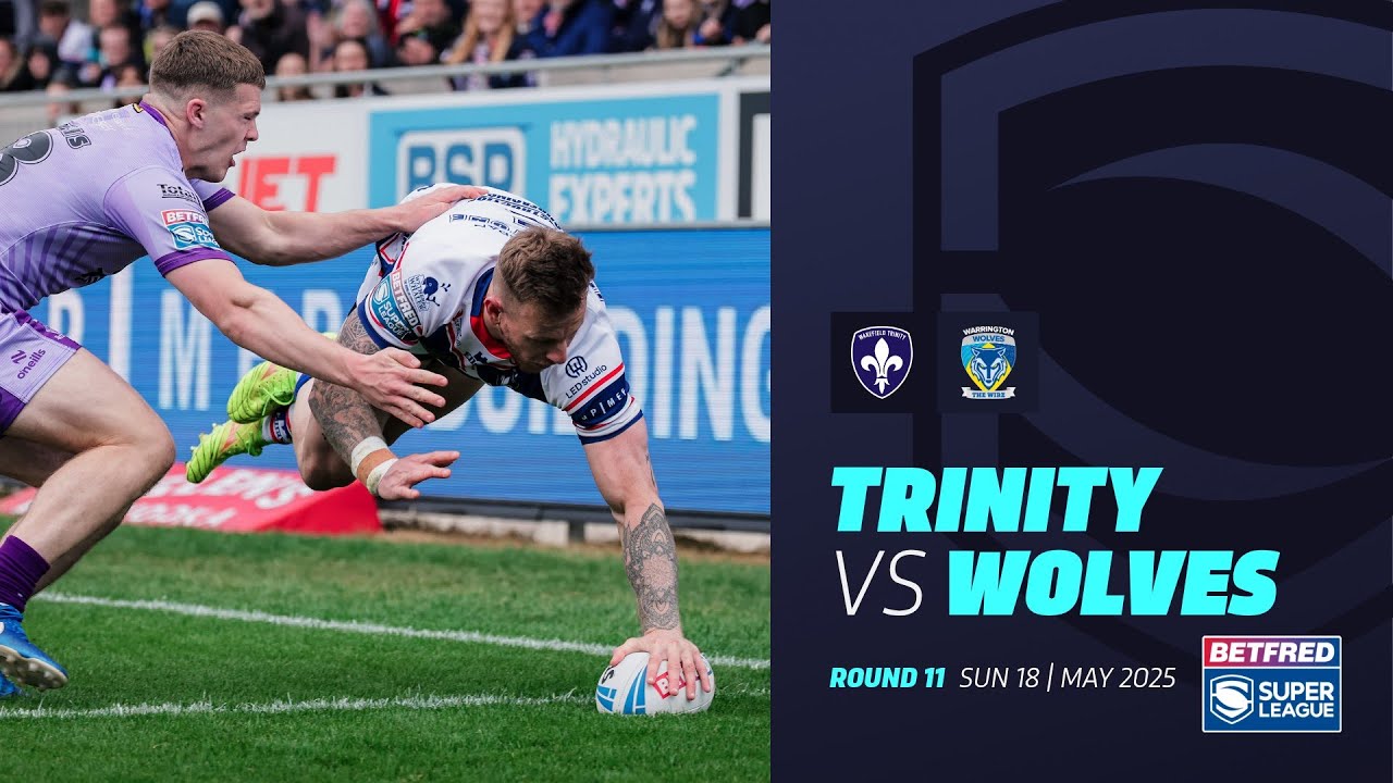 Highlights | Wakefield Trinity v Warrington Wolves | 2025 Betfred Super League | Round 11