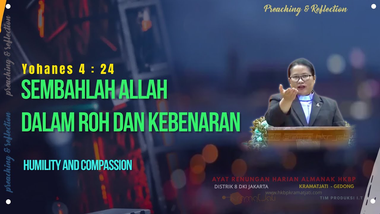 Renungan, Yohanes 4 : 24 -  Pdt. Ernawati br Hasugian, S.Th, M.M.