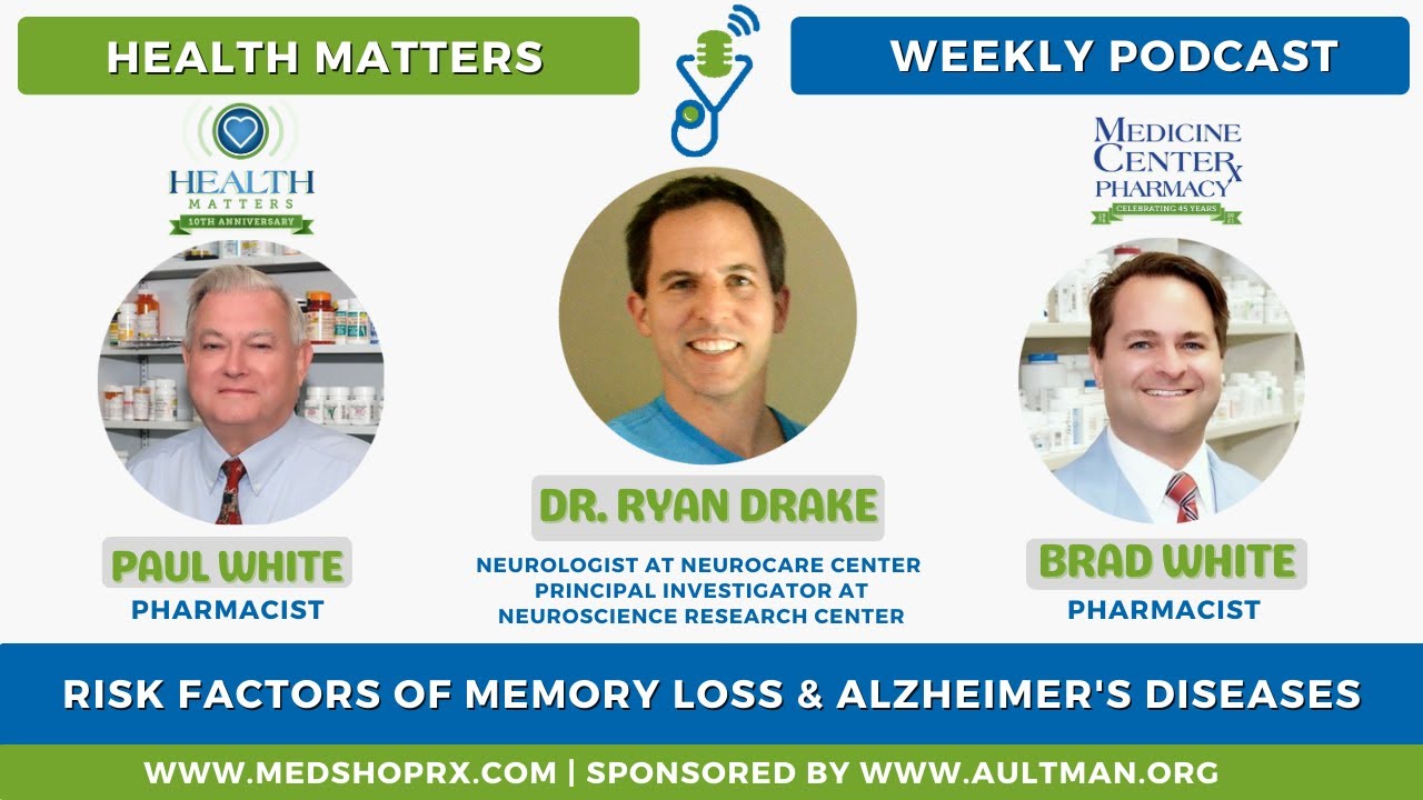 Risk Factors Diagnosis & Treatment of Memory Loss & Alzheimers Diseases | Dr. Ryan Drake Neurologist