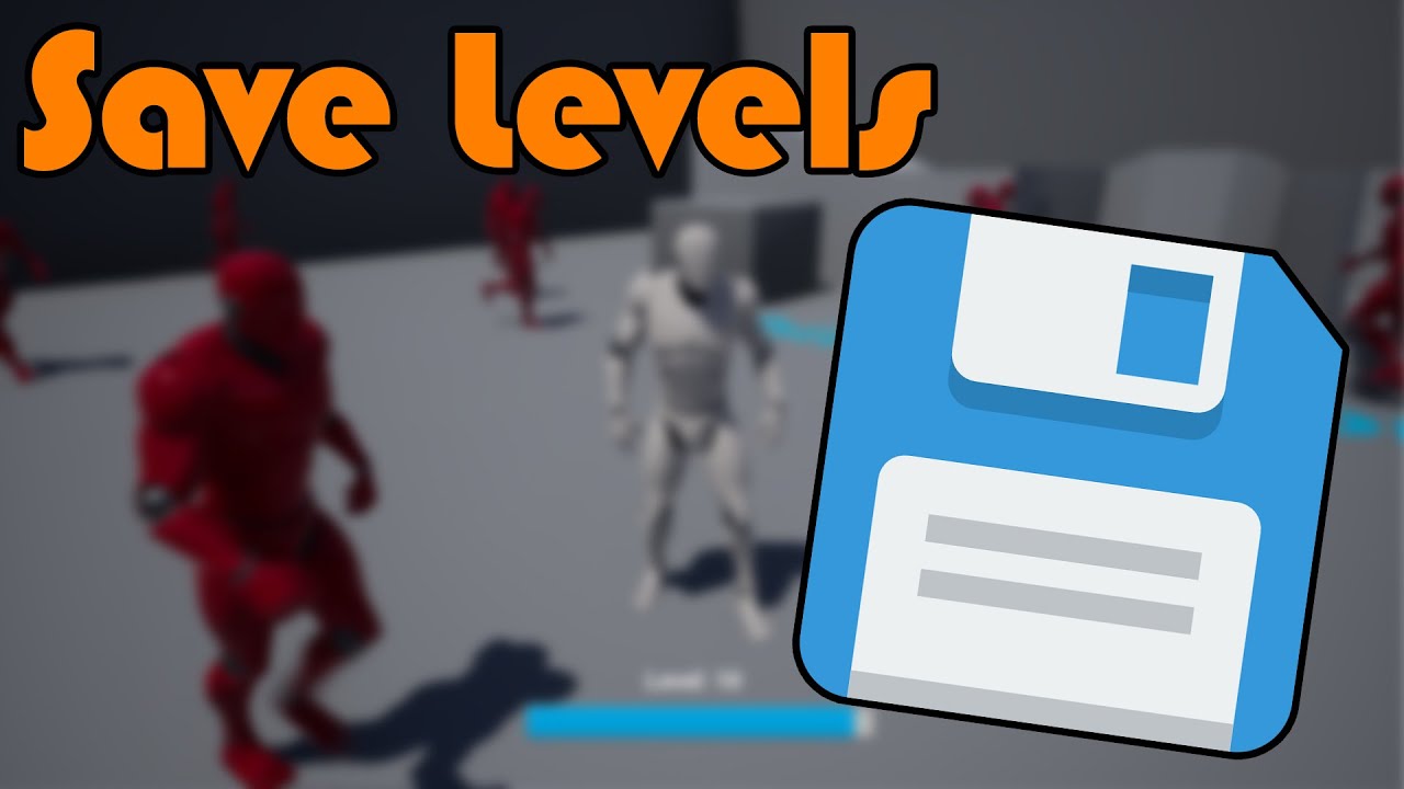 Save And Load Player Level And EXP - Unreal Engine Tutorial