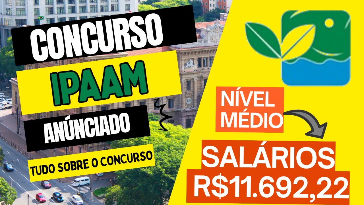 Concurso IPAAM 2026 ABERTO | Nível Médio e Superior | Salários até R$ 11.692