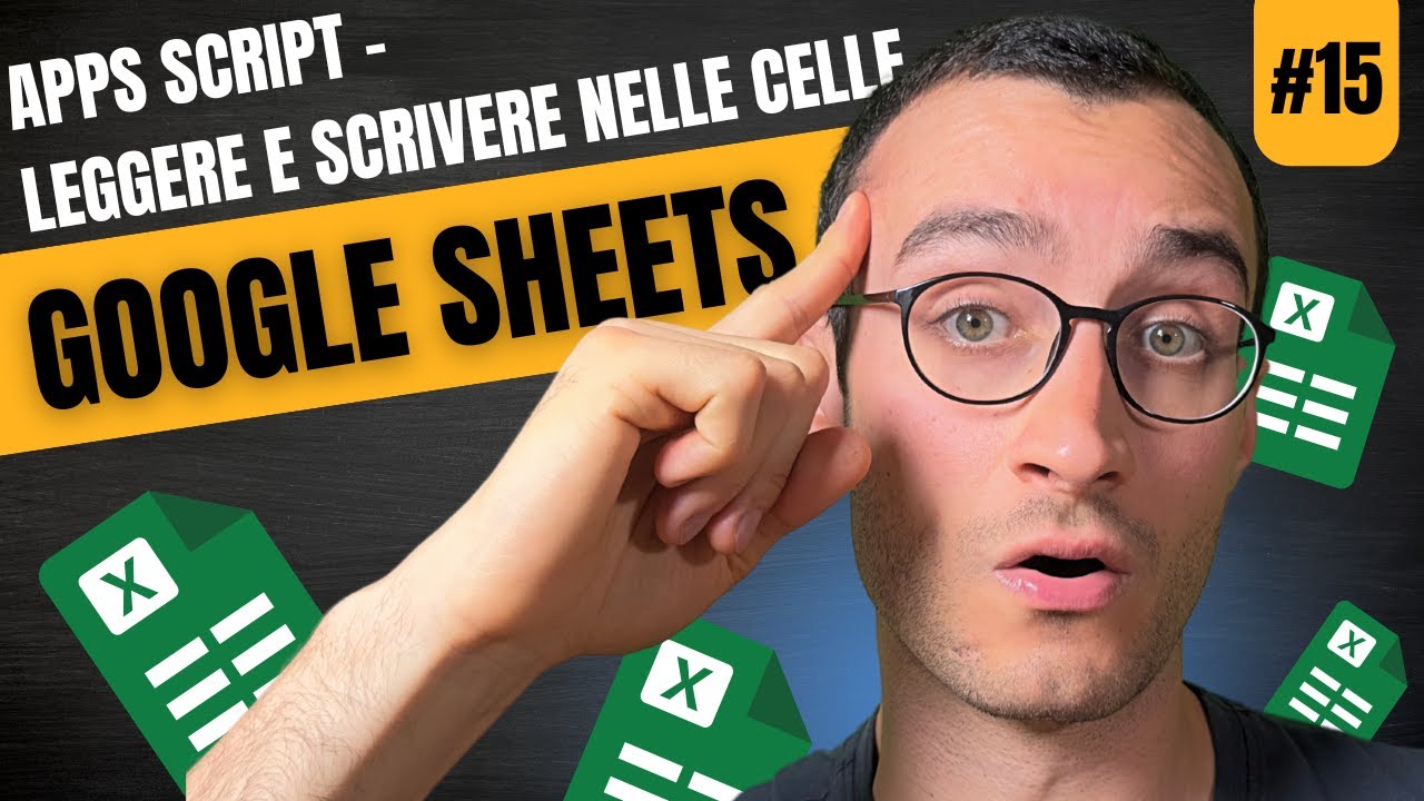 Apps Script - Leggere e scrivere nelle celle | Google Sheets per la tua finanza personale (Ep. 15)