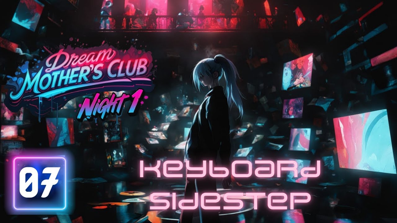 Dream Mother's Club - Night 1 | Keyboard Sidestep | #electronicmusic #edm