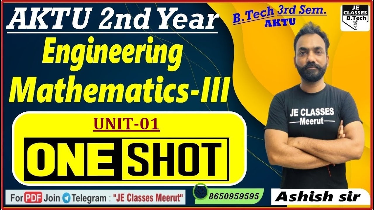 🔥01 Engineering Mathematics-3 One Shot Video || B.Tech 3rd Semester || UNIT- 01 | JE CLASSES B.Tech