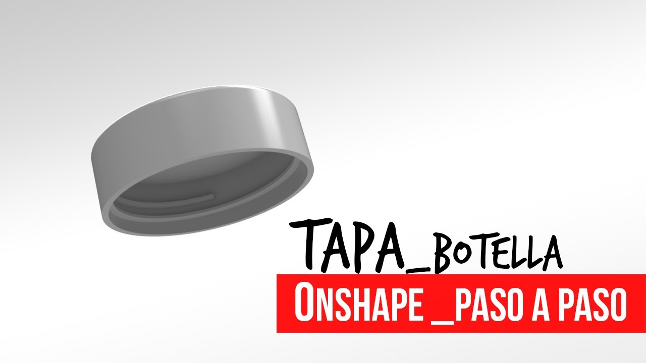 ¿Cómo modelar la tapa de una botella usando Onshape? - Tutorial paso a paso