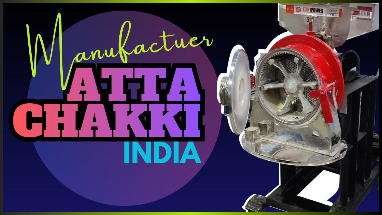 Atta chakki manufacturer in india | +91 95120 06774