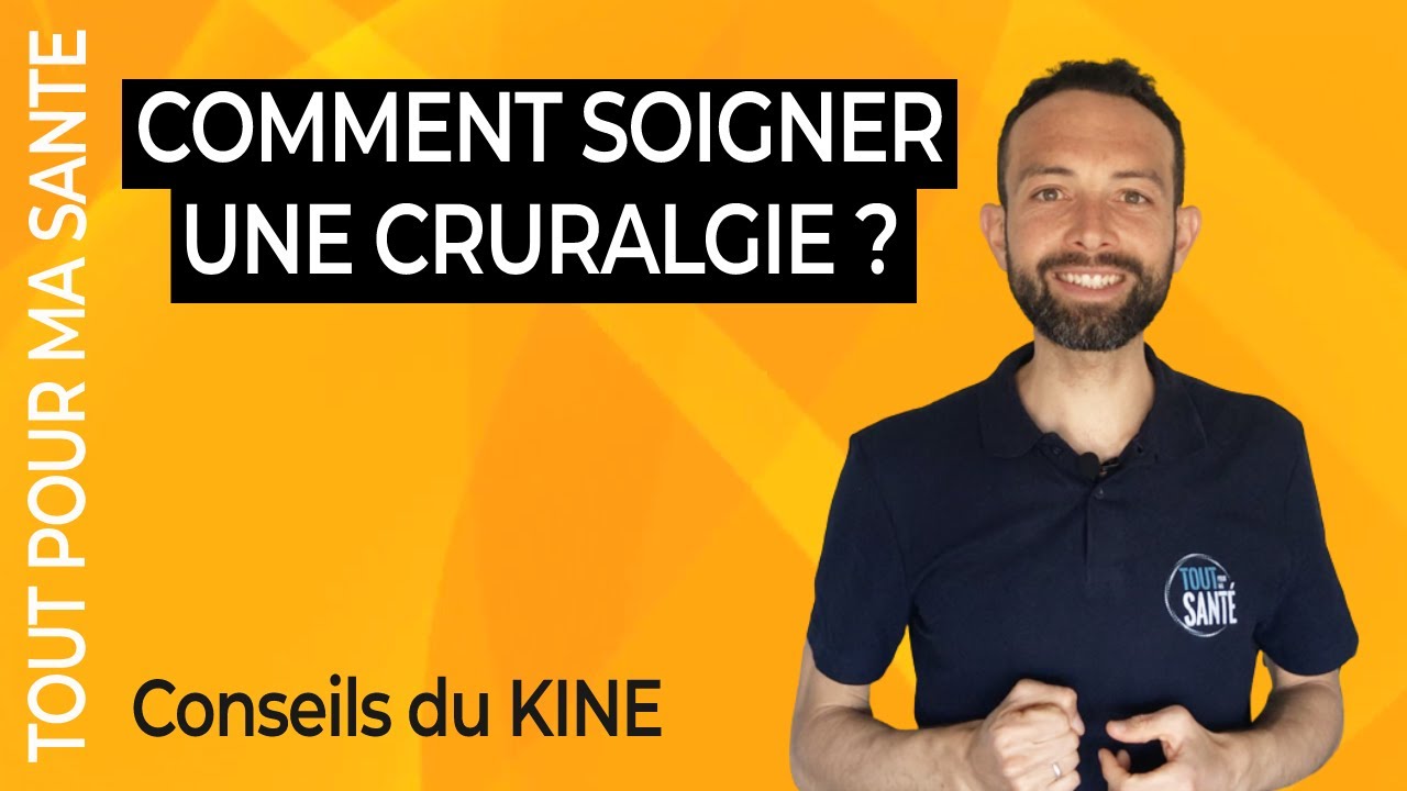 Comment soigner une cruralgie ? Traitement et remèdes