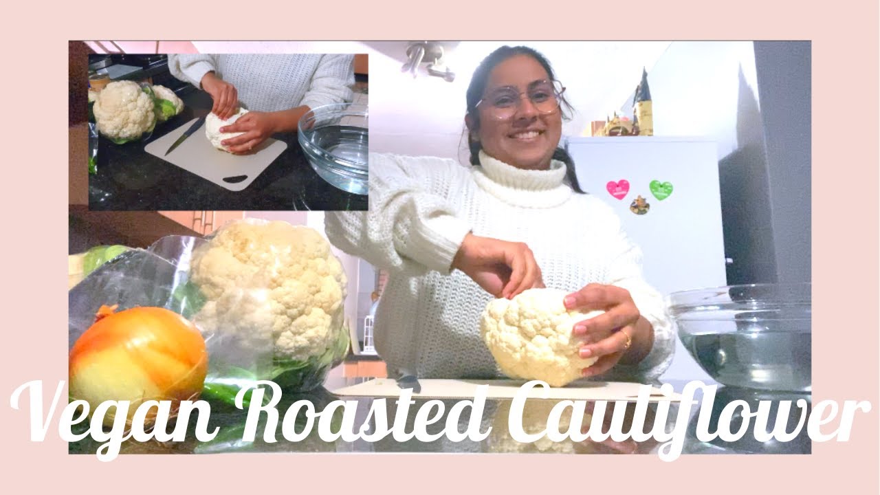 Vegan Roasted Cauliflower | Vegan Recipe