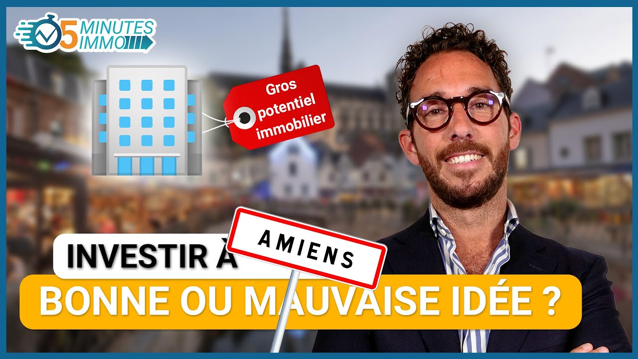 Investir à Amiens : pour ou contre ? | Netinvestissement