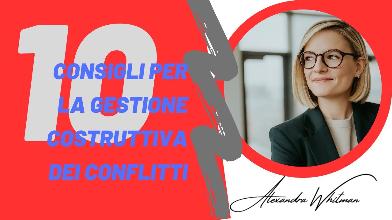 LEADERS  costruttivi: 10 Consigli per la GESTIONE COSTRUTTIVA dei Conflitti