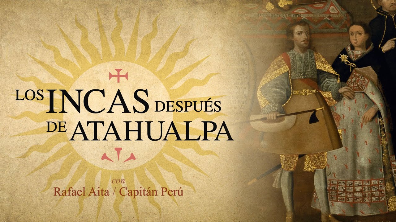 Los incas después de Atahualpa (con Capitán Perú) I Lucius Alexandros I AC Héroes de Cavite