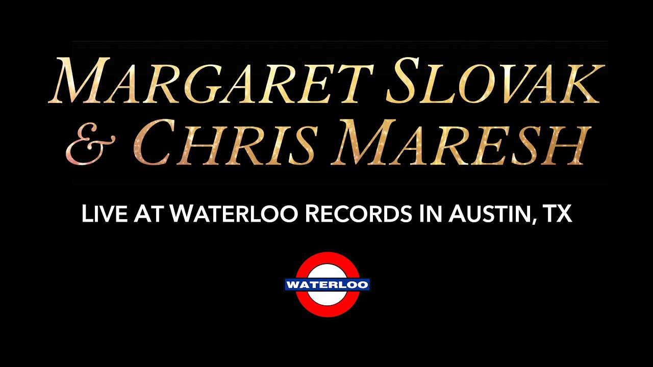 Margaret Slovak & Chris Maresh live in-store performance at Waterloo Records in Austin, TX.