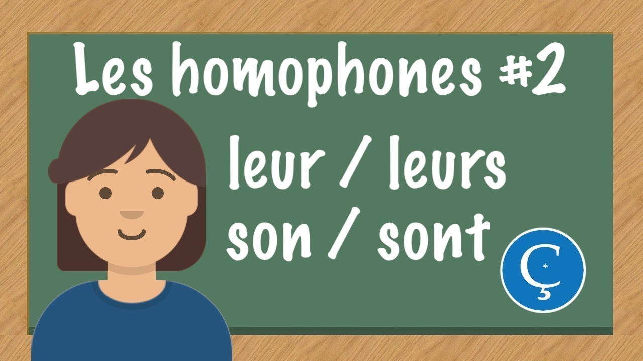 Les homophones #2: leur/leurs, son/sont