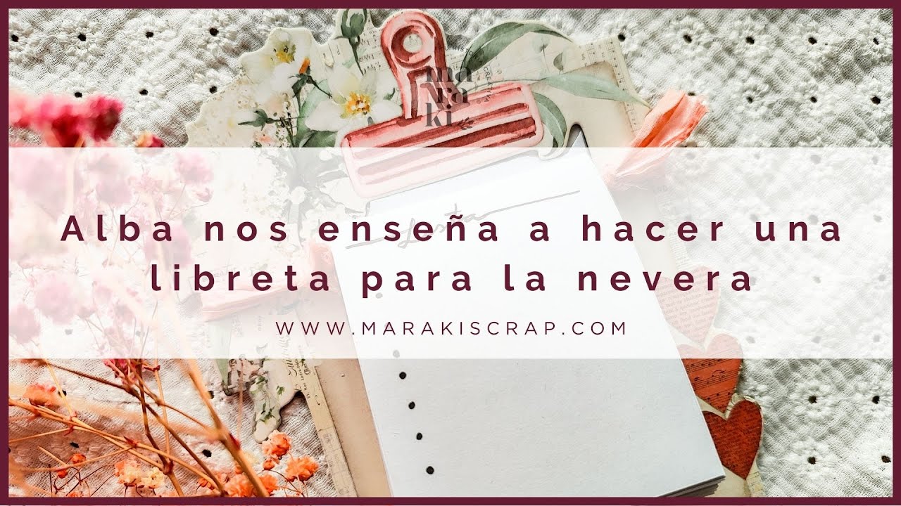 Alba nos enseña a hacer una libreta para la nevera