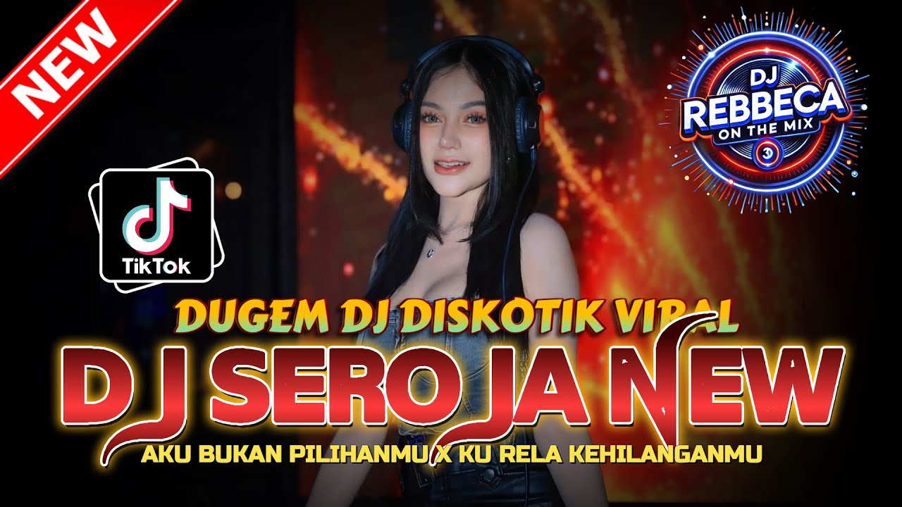 DUGEM DJ DISKOTIK VIRAL ! DJ SEROJA NEW X AKU BUKAN PILIHANMU | DJ REMIX FULL NGAYAK 2026