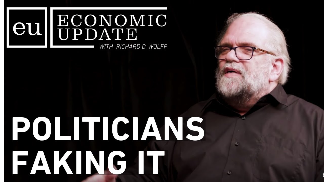 Economic Update: Politicians Faking It