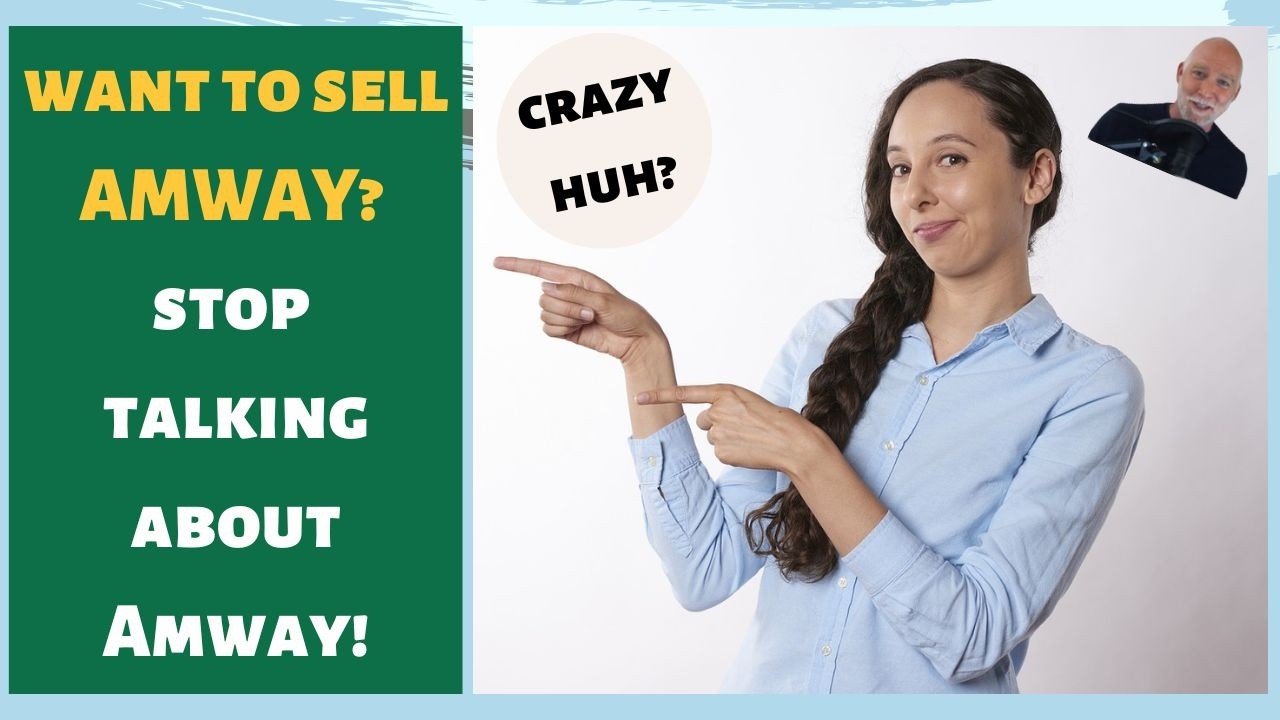 How To Sell Amway in 2026: STOP Talking About Amway To Make Money with  Amway!