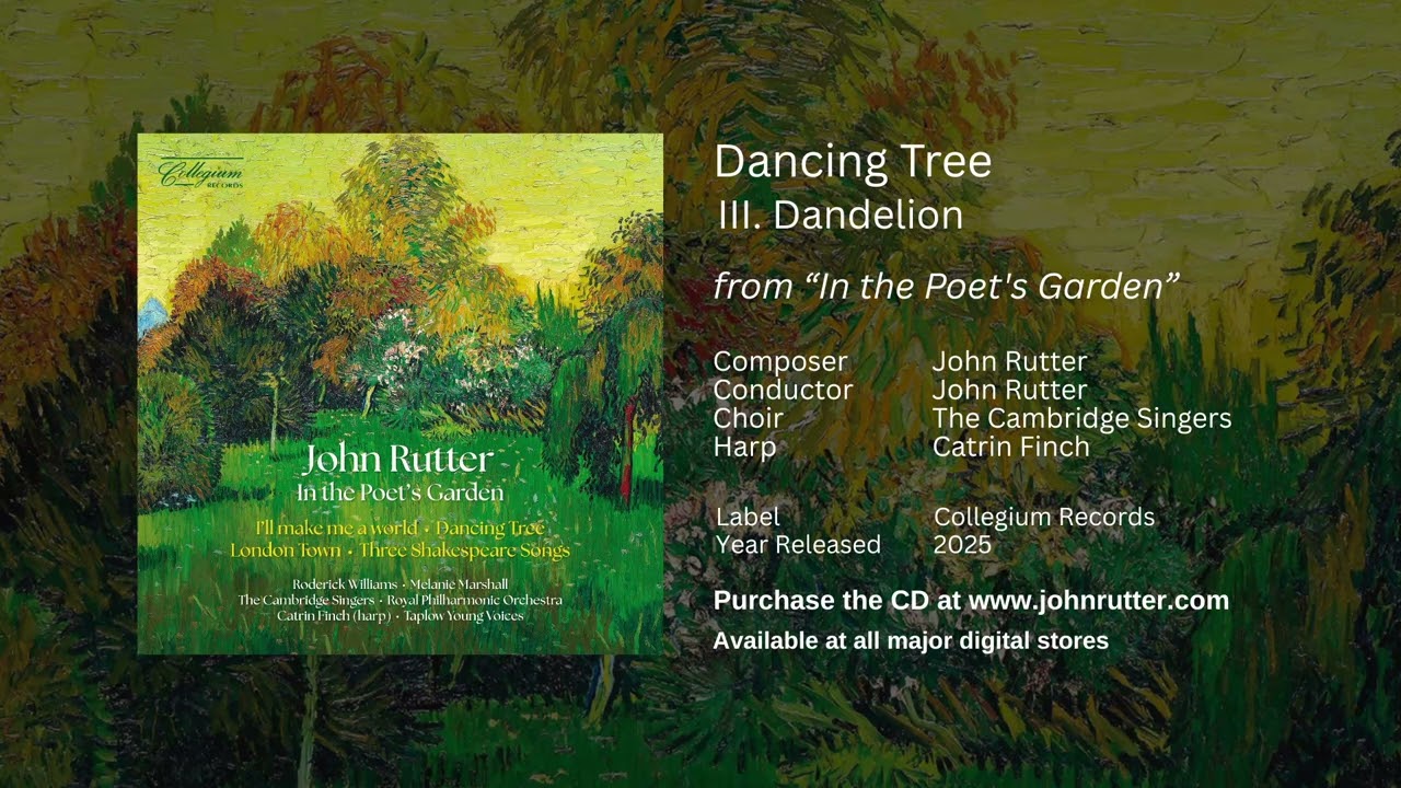 Dancing Tree: Dandelion - John Rutter, The Cambridge Singers, Catrin Finch