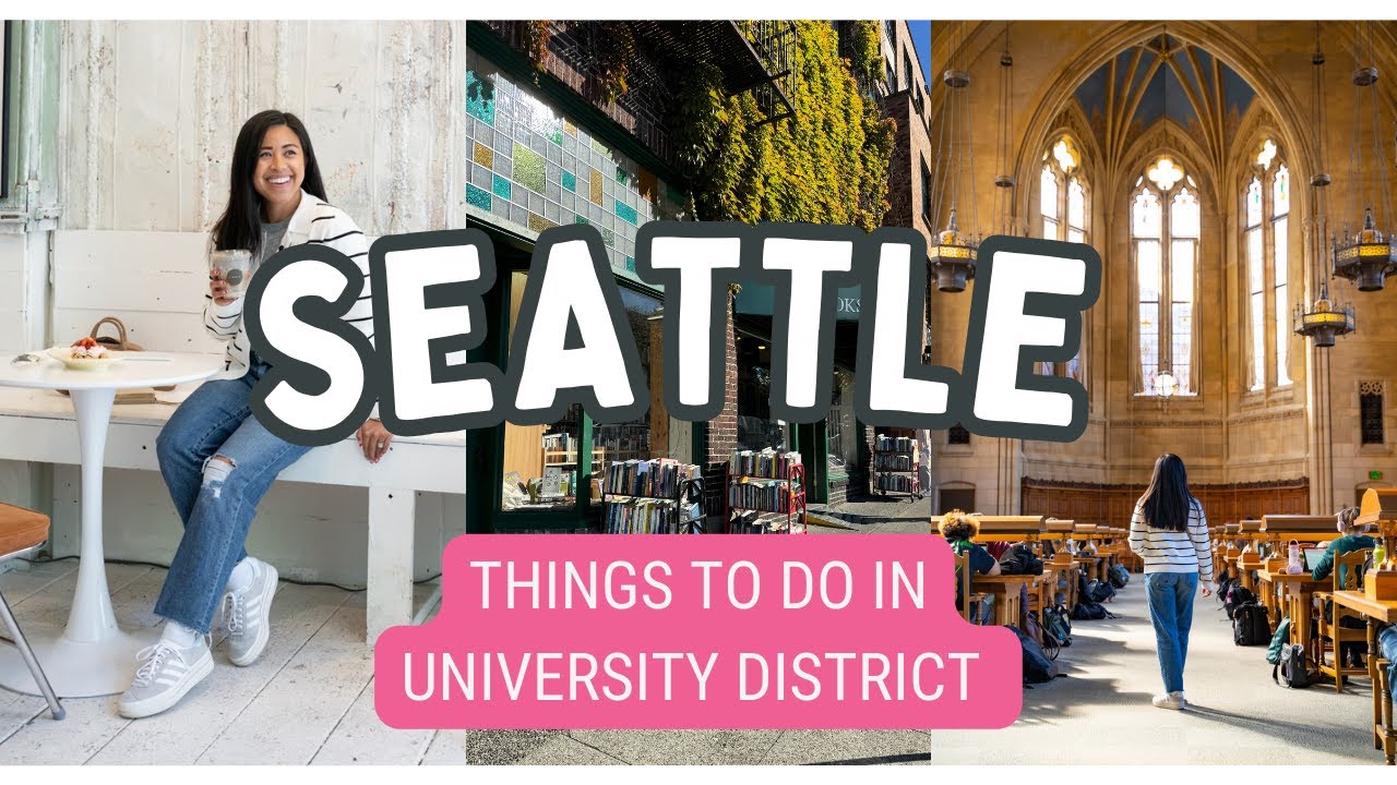 Things to Do Seattle: Exploring the University District