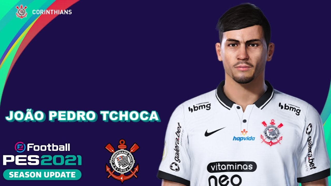 JOÃO PEDRO TCHOCA PES 2021 (CORINTHIANS) EFOOTBALL COMO FAZER