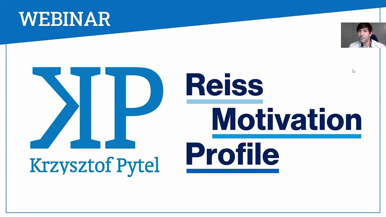 Krzysztof Pytel webinar: MOTYWACJA I ZARZĄDZANIE Z WYKORZYSTANEM RMP Reiss Motivation Profile